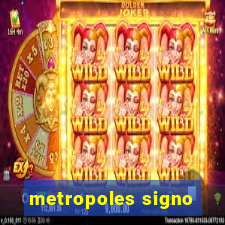 metropoles signo